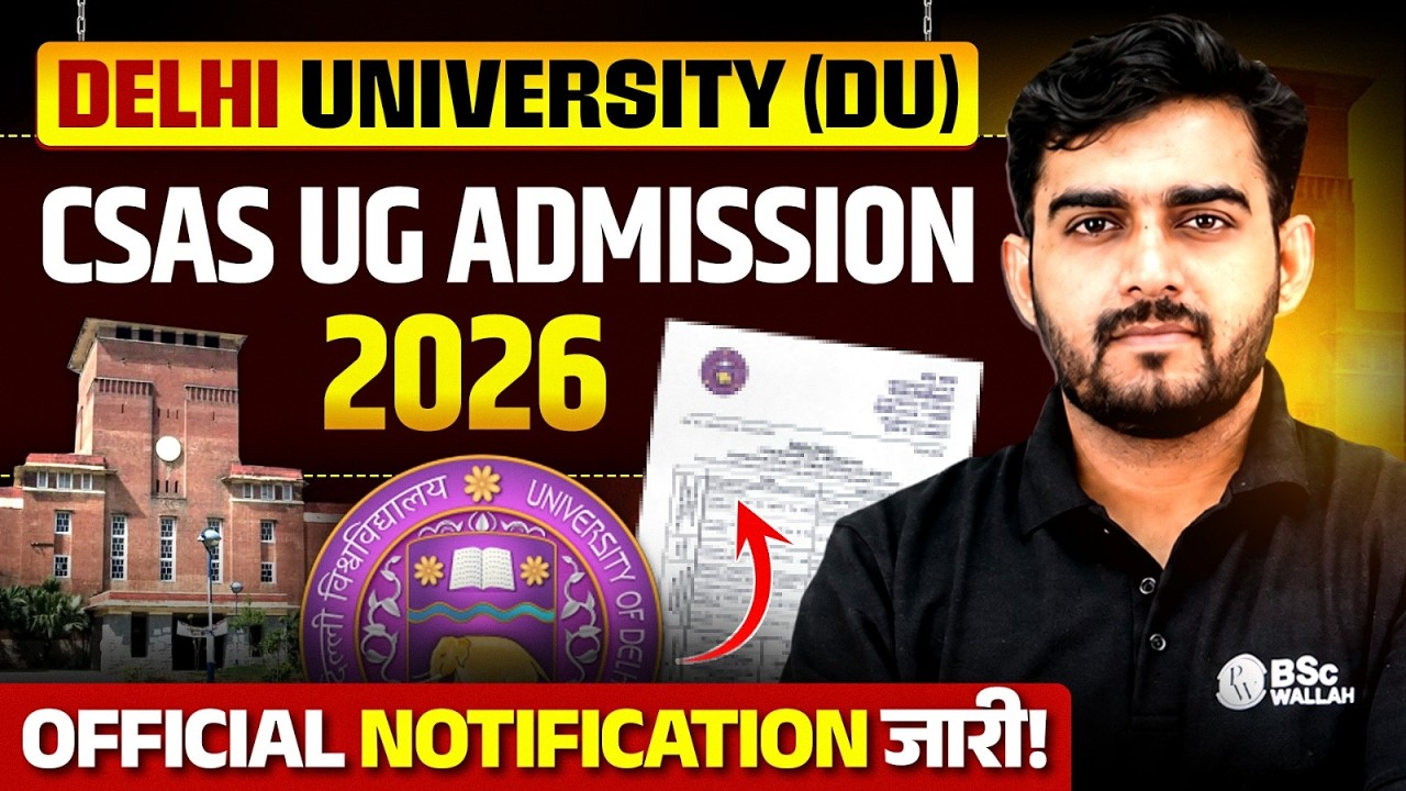 DU Admission 2026 CSAS UG Official Notification Out | Delhi University Admission 2026 | DU CSAS 2026