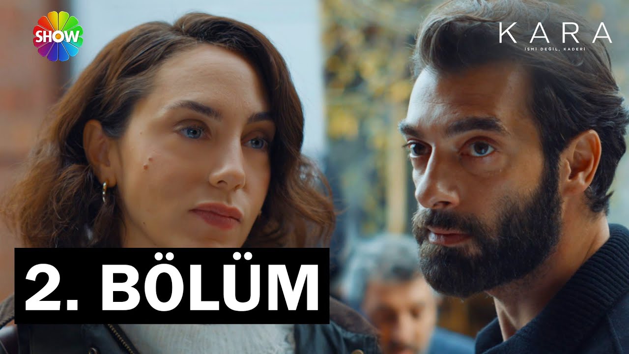 Kara 2. B&ouml;l&uuml;m @showtv