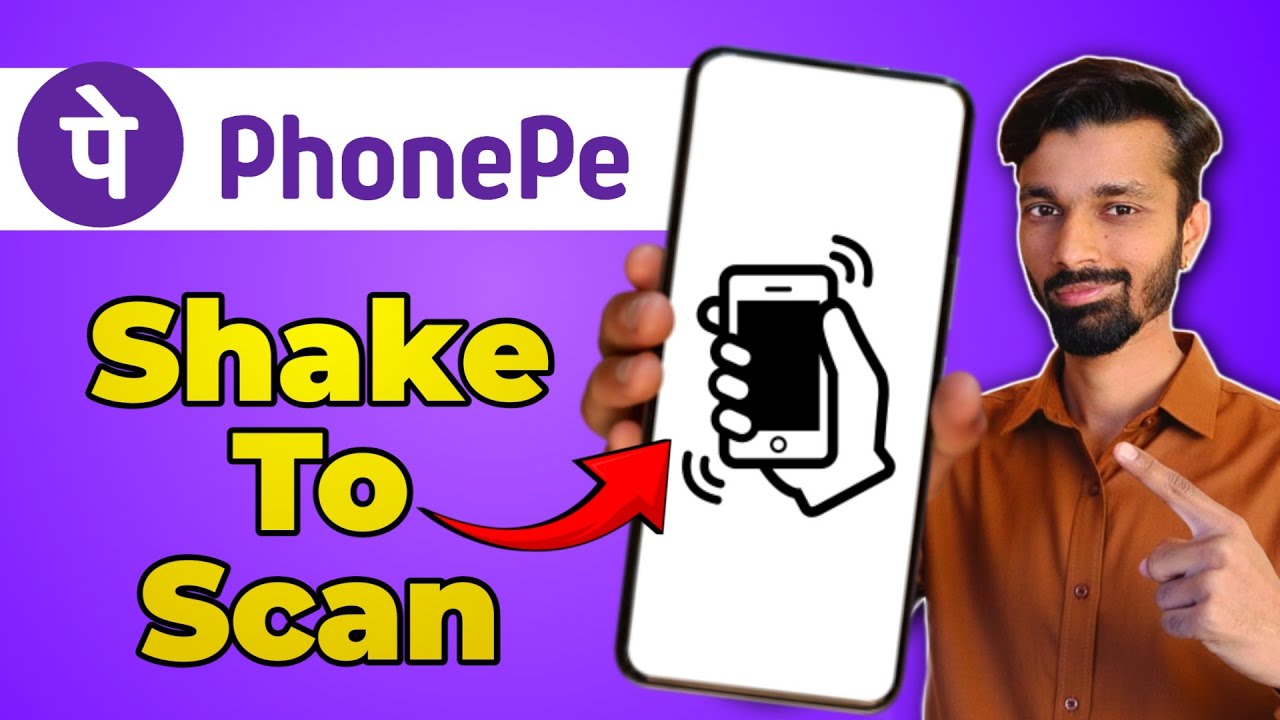 PhonePe में आया नया फिचर | Shake to Scan PhonePe New feature