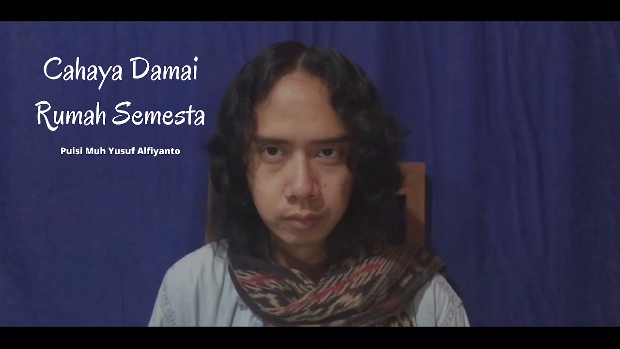 CAHAYA DAMAI RUMAH SEMESTA | Puisi Muh Yusuf Alfiyanto