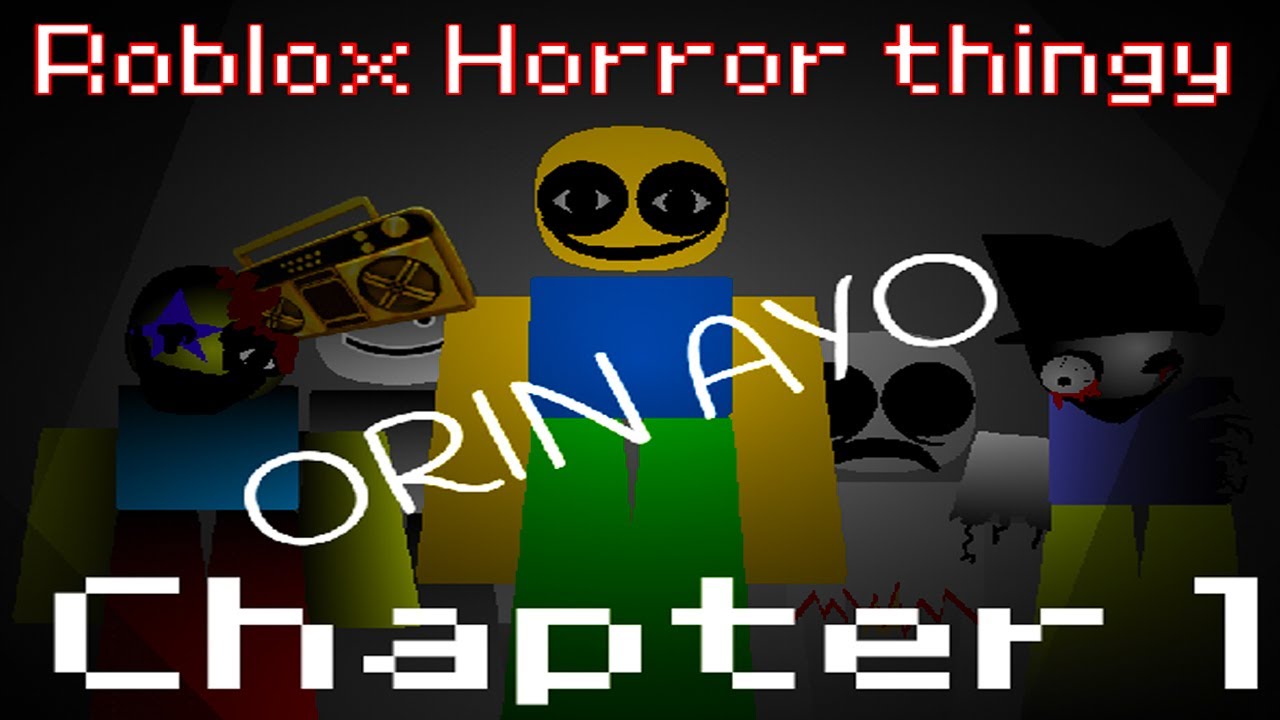Orin Ayo in Roblox horror thingy Chapter 1 / incredibox  / Super mod