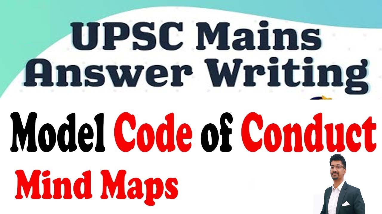 Model Code of Conduct , Mind Map | UPSC Mains Answer Writing