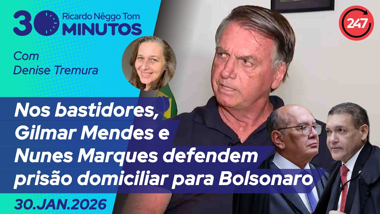 30 minutos - Nos bastidores, Gilmar Mendes e Nunes Marques defendem prisão domiciliar para Bolsonaro