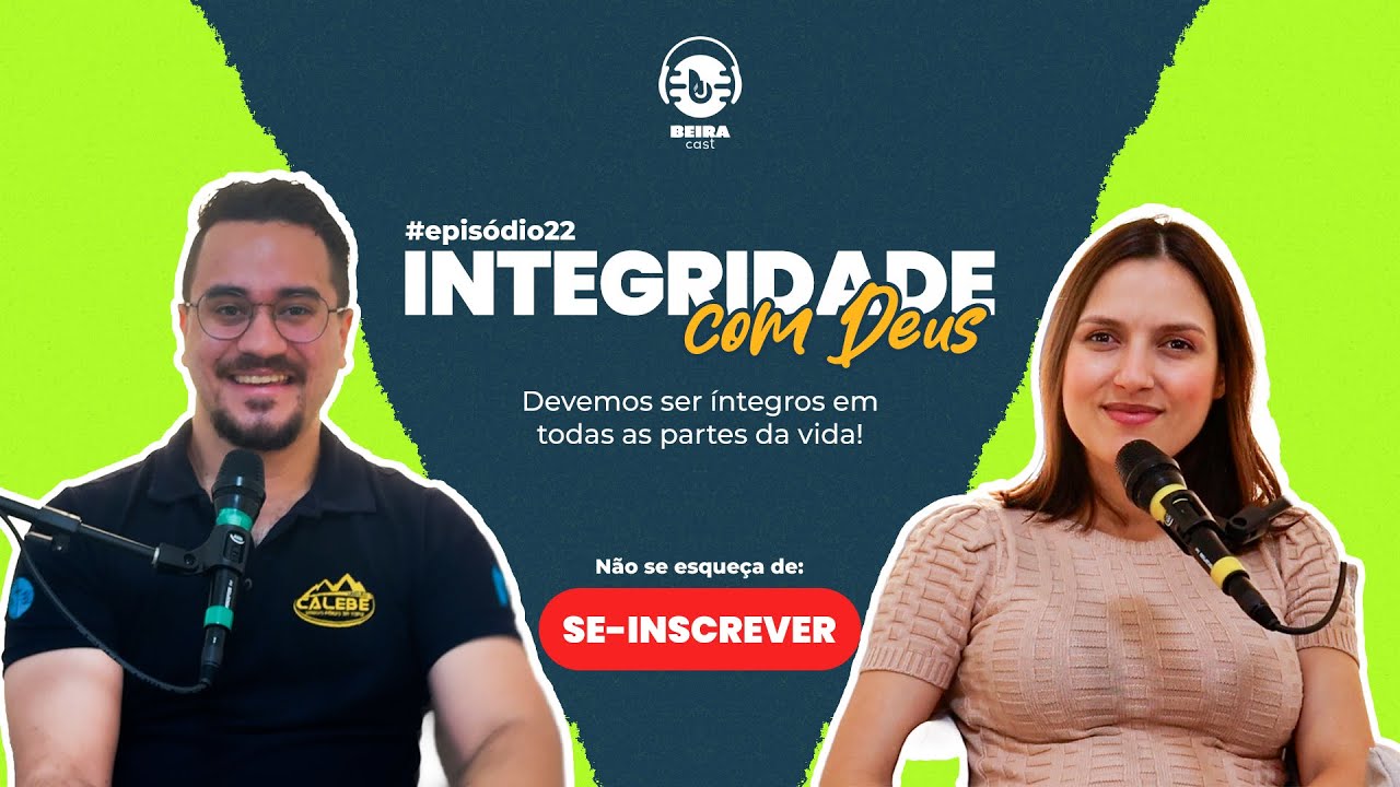 Integridade com Deus (Daniella Martins) | BeiraCast#22