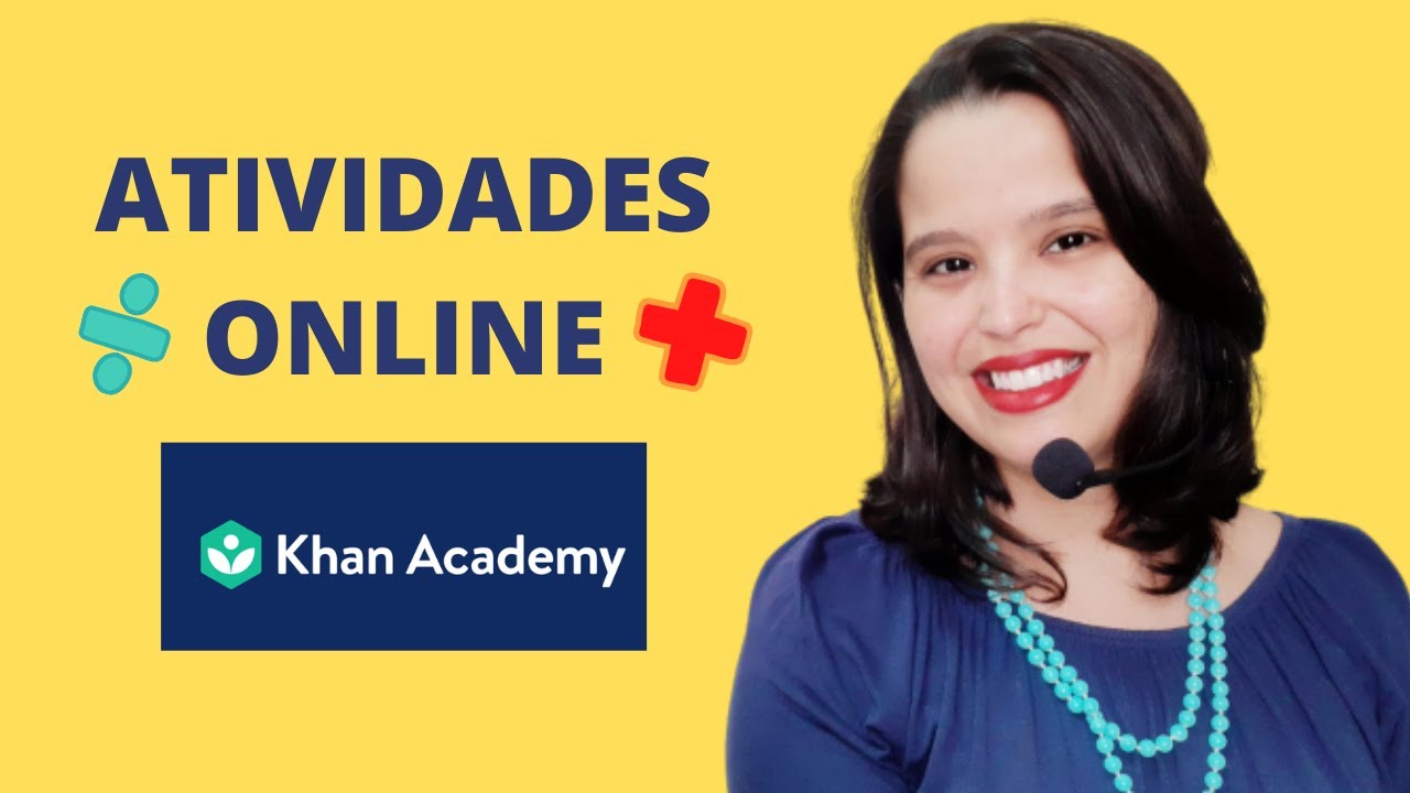 ATIVIDADES ONLINE DE MATEM&Aacute;TICA E CI&Ecirc;NCIAS GR&Aacute;TIS | Khan Academy