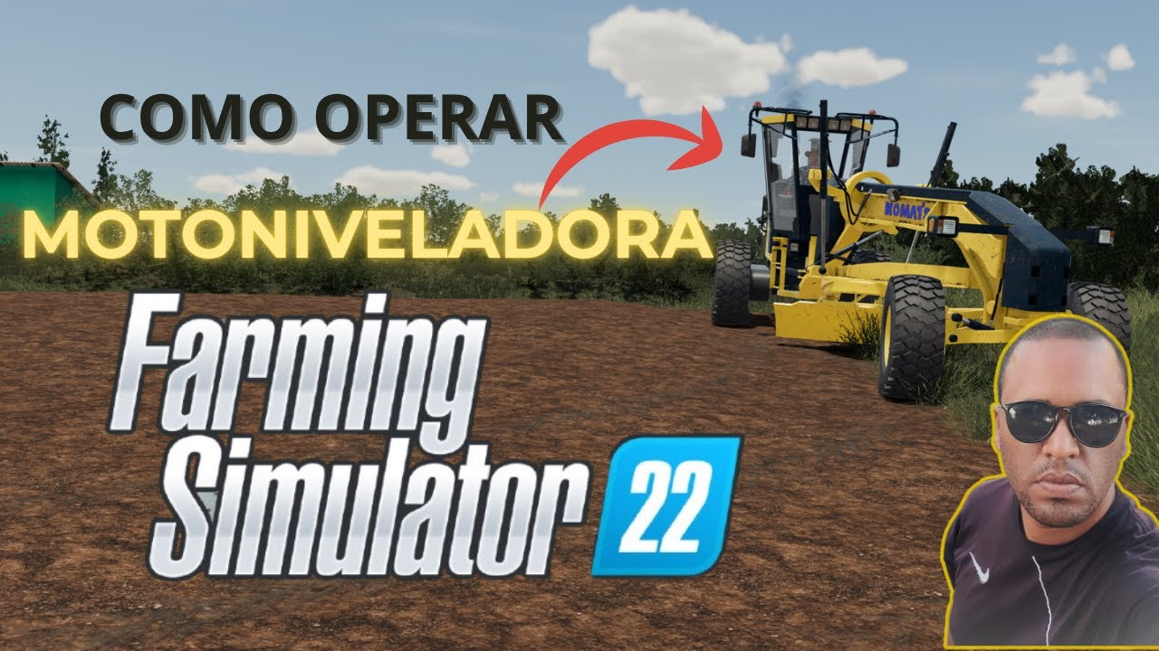 ✅[2025]Como operar motoniveladora no FARMING SIMULADOR 22 🚜🚜