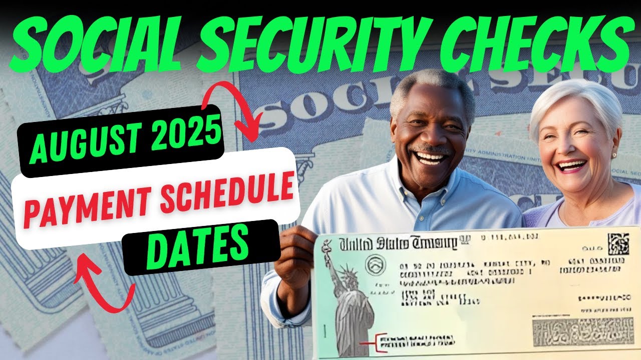 Social Security Checks:  August 2025 Payment Schedule Dates Update
