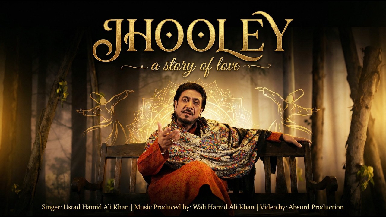 Jhooley (A Story of Love) Official Music Video | Ustad Hamid Ali Khan | New Song 2026