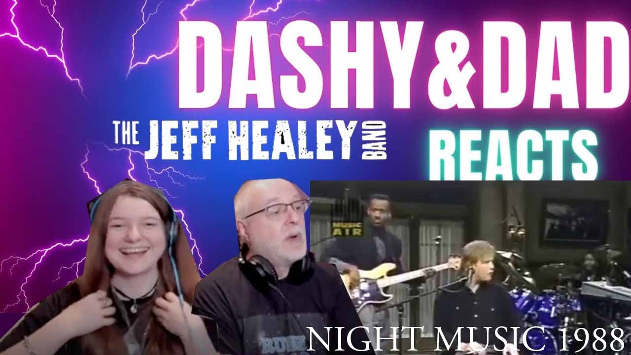 JEFF HEALEY - SEE THE LIGHT - NIGHT MUSIC 1988 (Dad&DaughterReaction)
