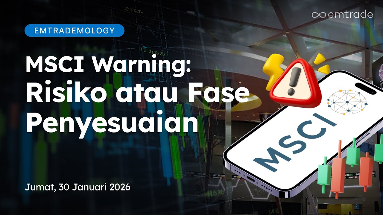 Emtrademology: MSCI Warning: Risiko atau Fase Penyesuaian