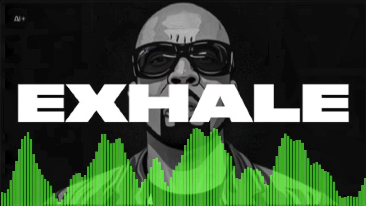 EXHALE 