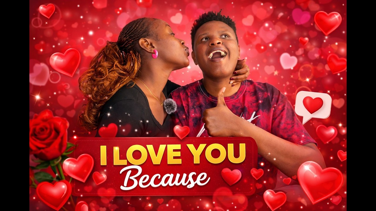 I love you because… (Valentine’s Edition)
