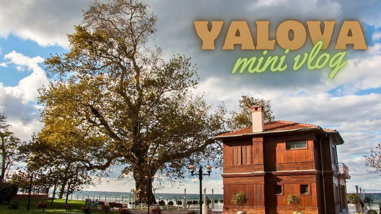 Çıtırdan Yalova | Şehir Vlog | #1