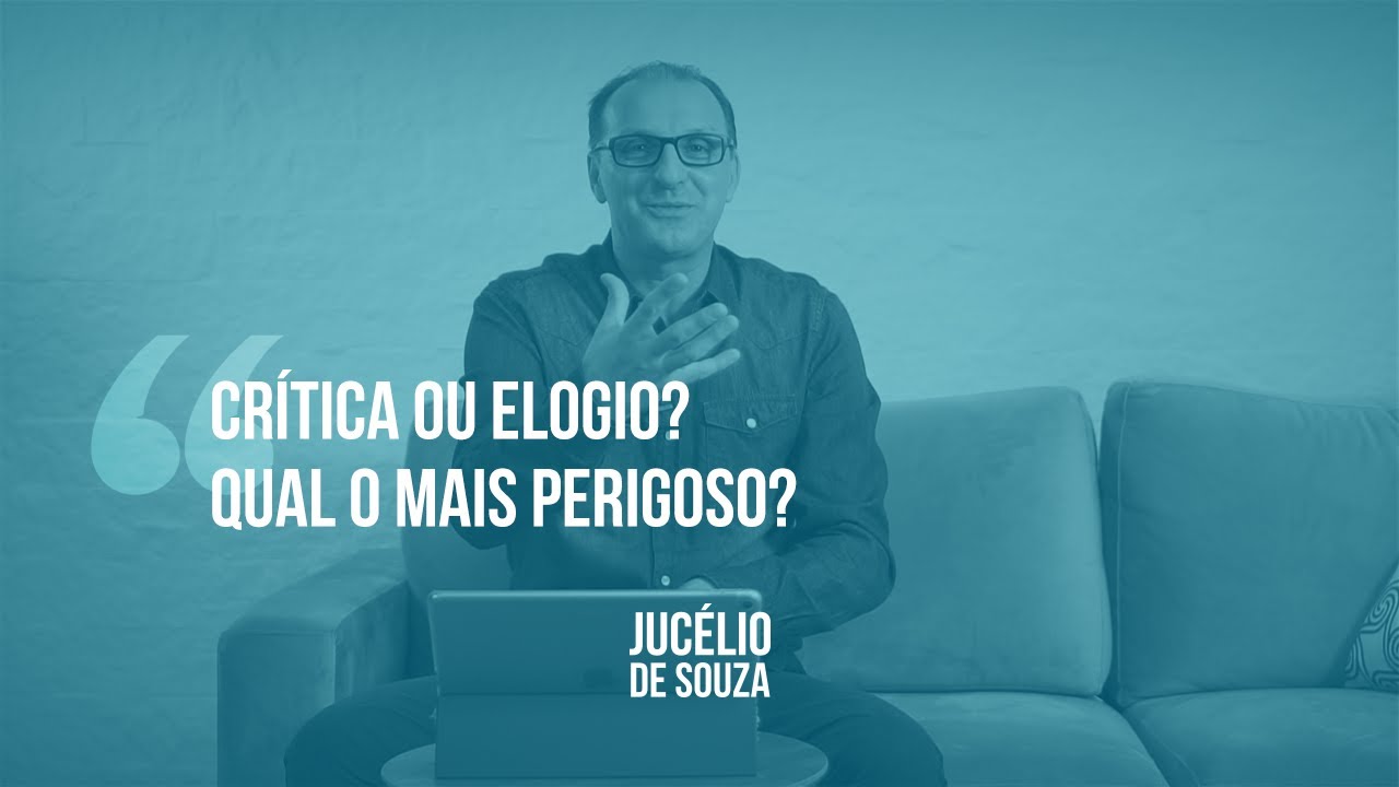CRÍTICA OU ELOGIO: QUAL O MAIS PERIGOSO? | IMPARTINDO O CORAÇÃO