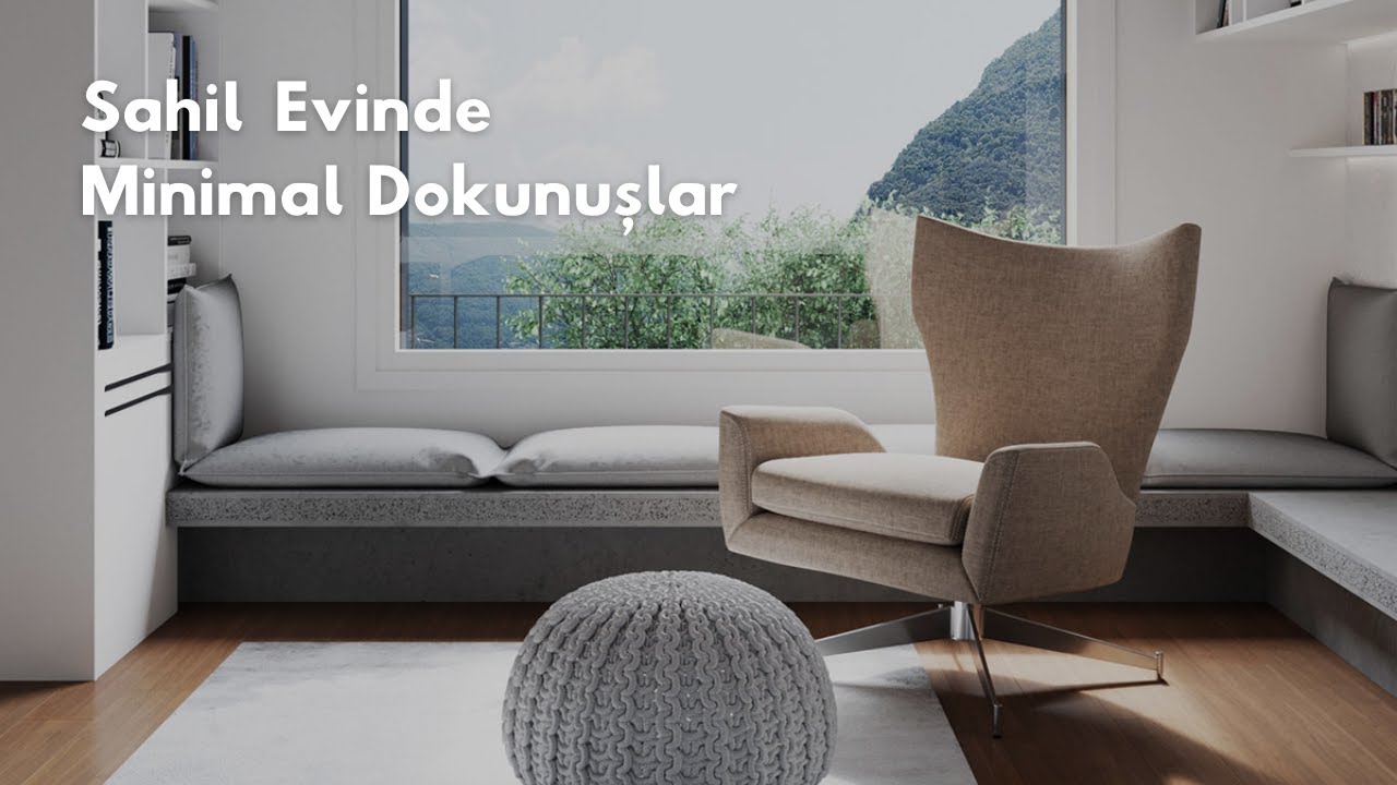 Sahil Evinde  Minimal Dokunuşlar | Ev Turu