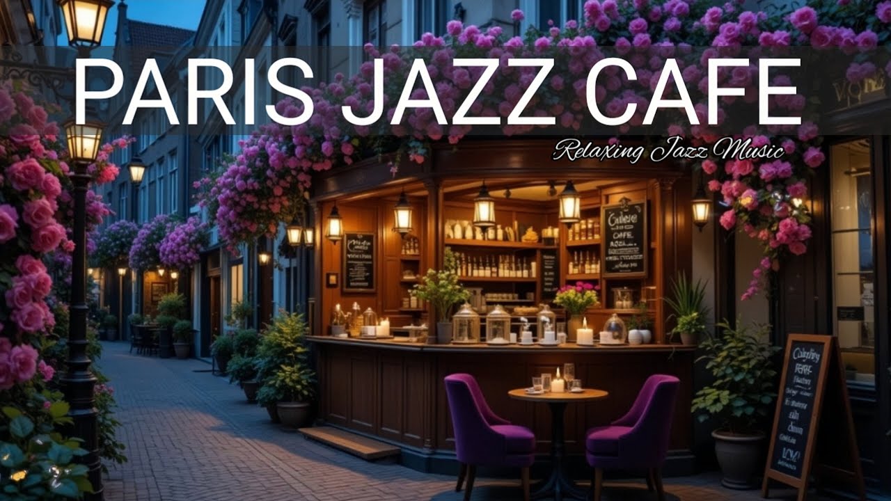 Paris Jazz Music 🗼 March Bossa Nova Instrumental & Soft Jazz Music for Working and Studying