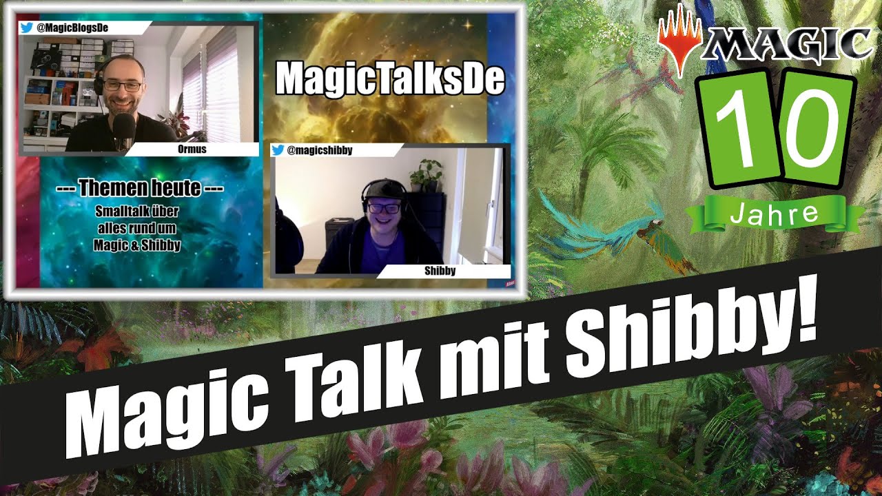 MagicTalksDe | 10 Jahre MagicBlogsDe | Shibby zu Gast - wir reden über alles!