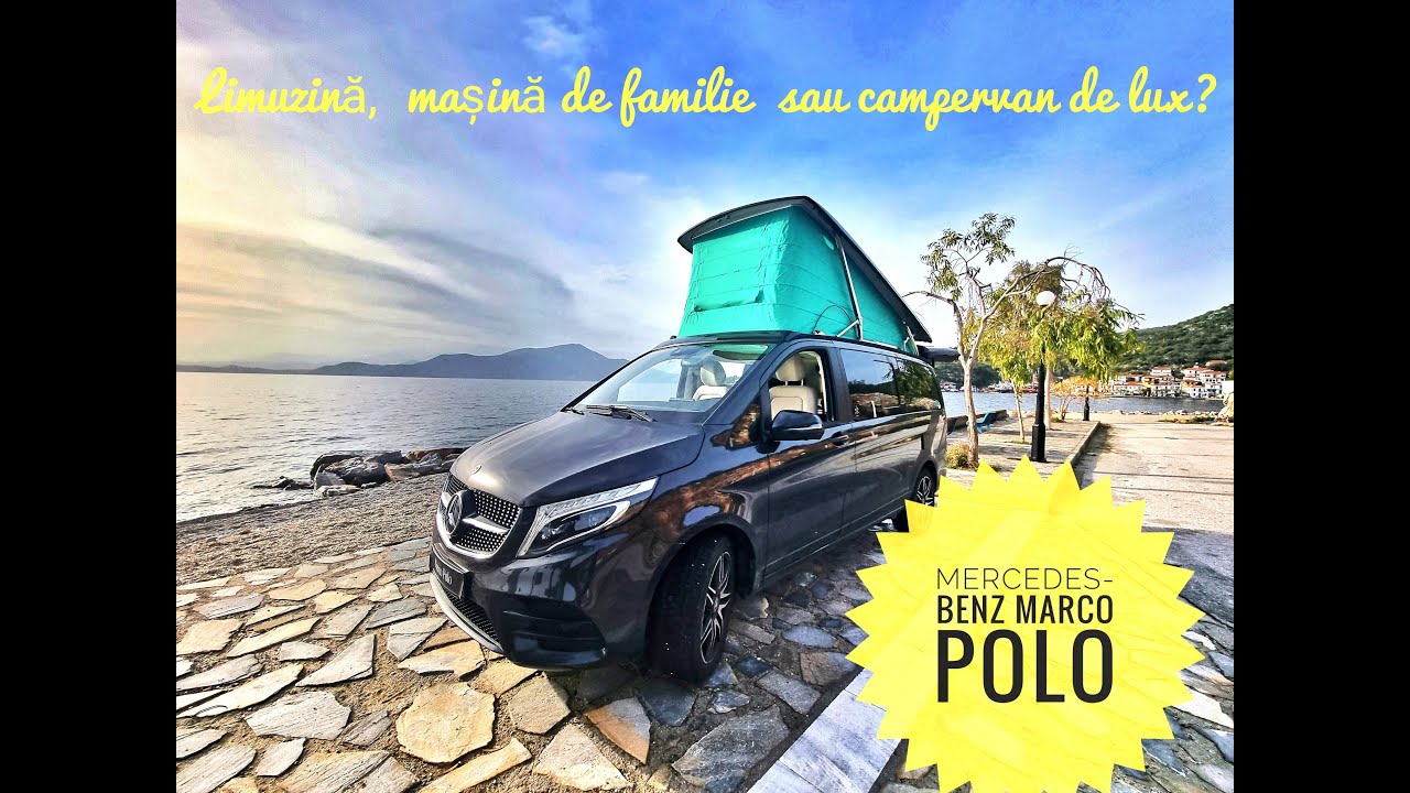Limuzină, mașină de familie sau campervan super compact de lux? Review Mercedes Benz Marco Polo