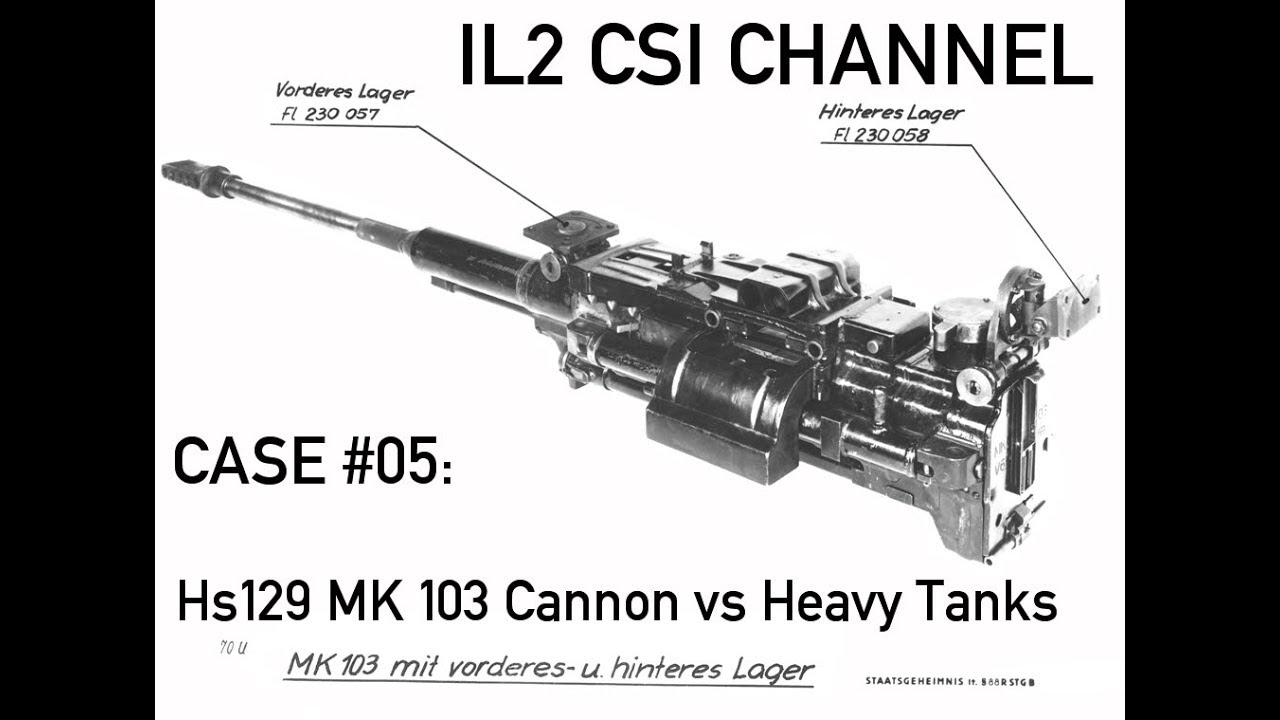 IL2 CSI CASE #05: Hs129 Mk103 30mm Cannon vs KV1 Heavy Tank