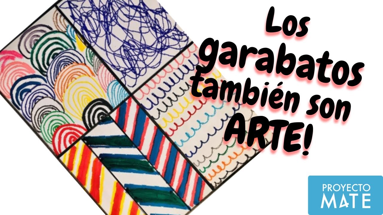 Los garabatos también son arte p1 | Arte | Curso de Verano Proyecto Mate 2020