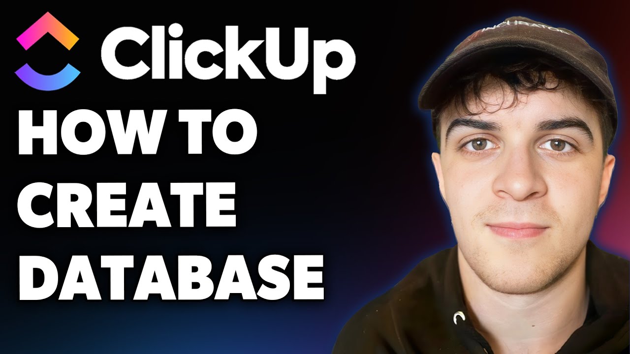How to Create a Database in Clickup (Full 2025 Guide)