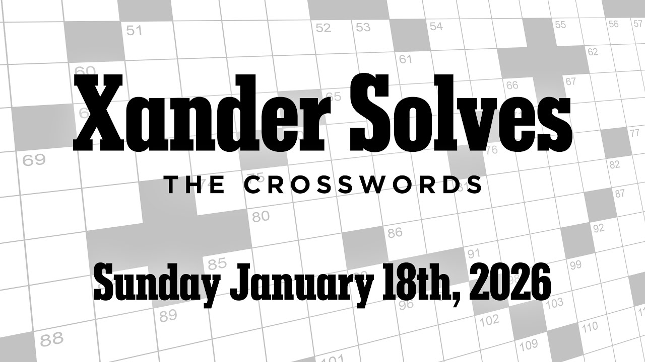 Saturday January 18th, 2026 | NYT Crossword | Xander Solves