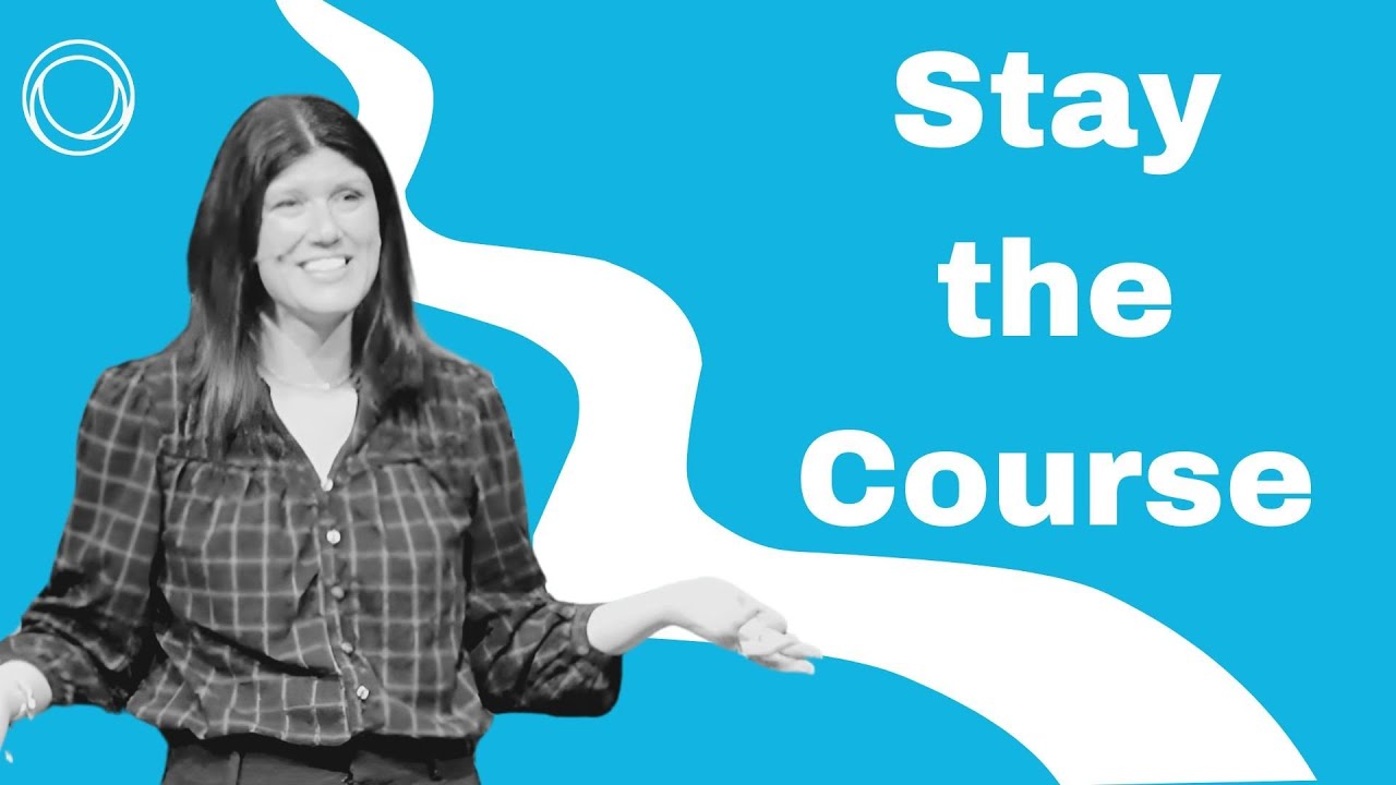 Stay the Course | Carly Dewese | Journey Community Church