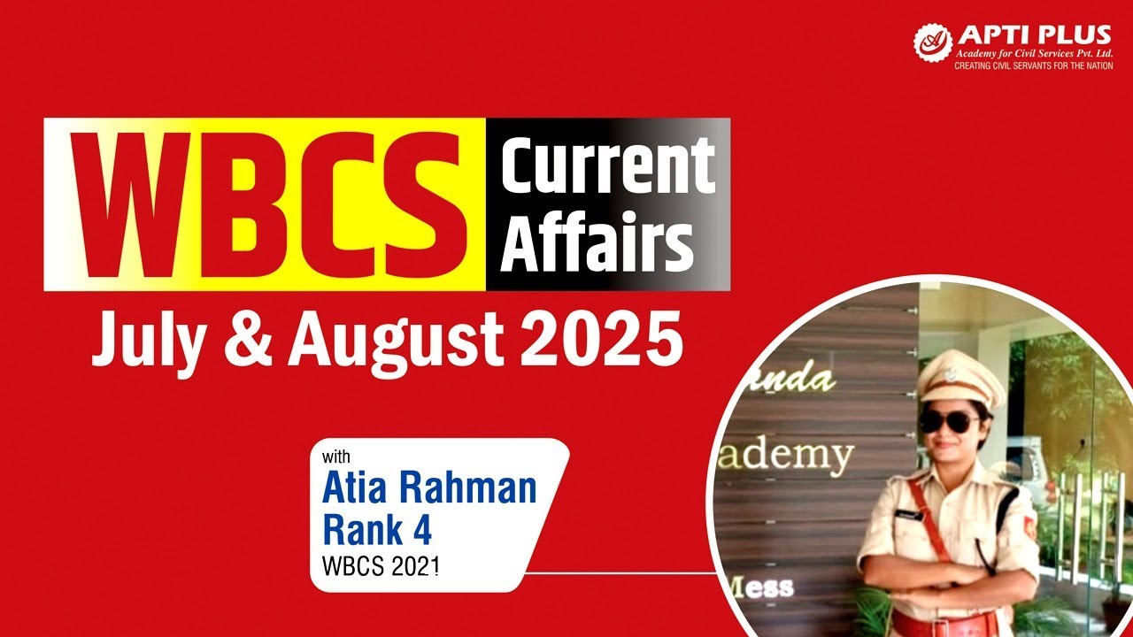 40 Most Imp.Current Affairs Questions for WBCS by Atia Rahaman(DSP)|WBCS coaching APTI PLUS, Kolkata