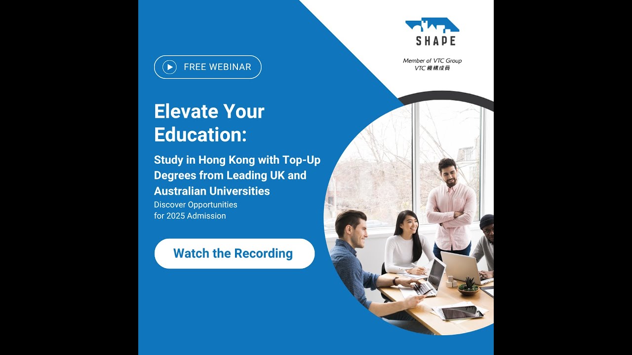 Elevate Your Education: Top-Up Degrees from Leading UK and Australian Universities in Hong Kong