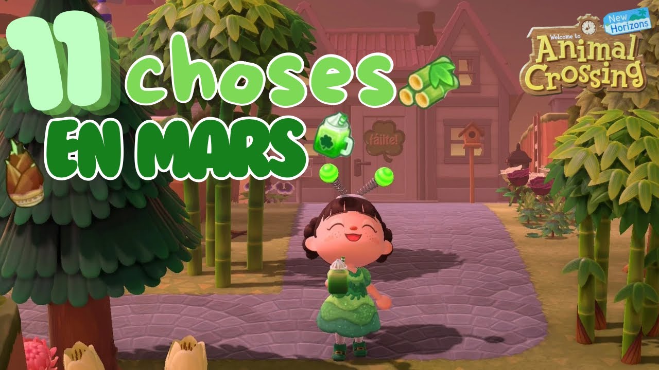 11 choses à ABSOLUMENT faire en mars dans animal crossing new horizons 🍀🎍
