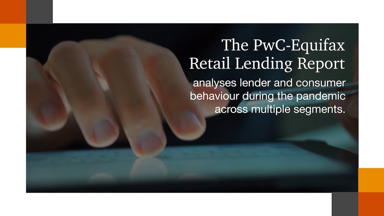 The PwC-Equifax Retail Lending Report