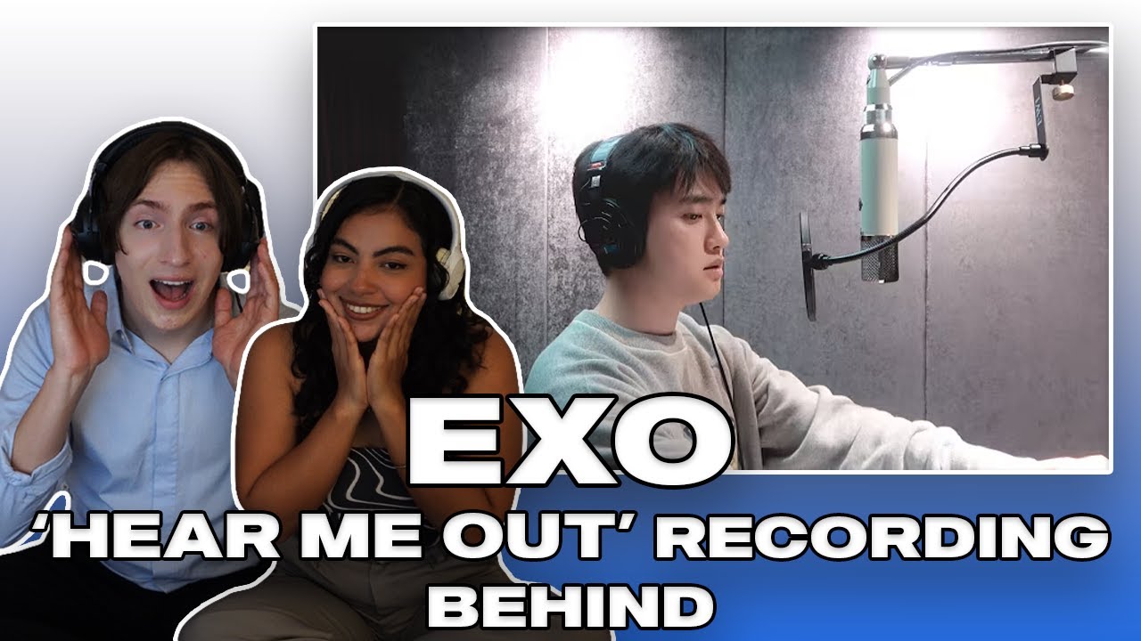 Music Producer explains how EXO recorded 'Hear Me Out'ㅣEXO ‘Hear Me Out’ Recording Behind Reaction