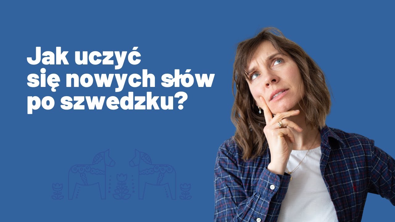 Szwedzki od podstaw - jak uczyć się nowych słów?