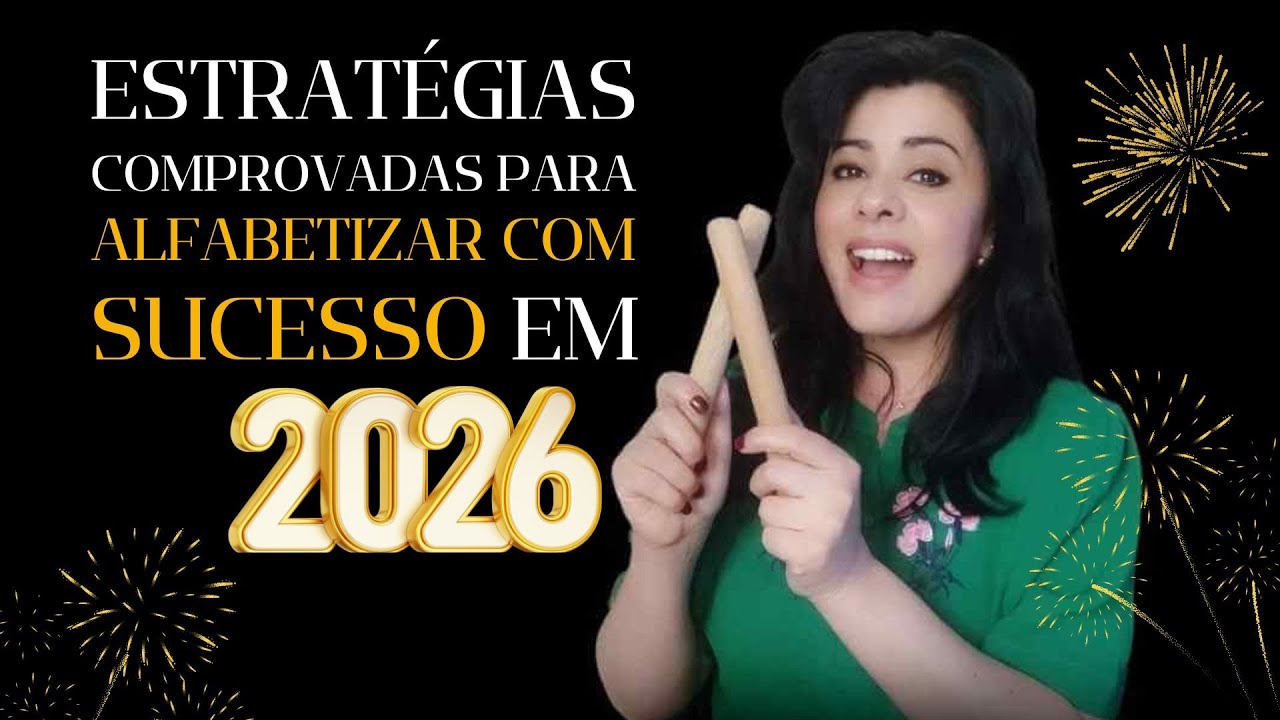 ESTRATÉGIAS COMPROVADAS PARA ALFABETIZAR COM SUCESSO EM 2026 | Rô Andrade