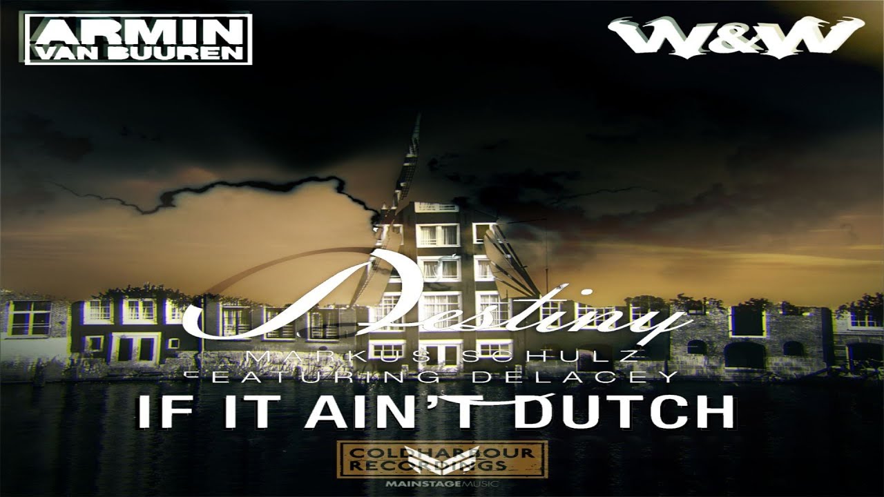 If It Ain't Dutch vs Destiny (Armin van Buuren Mashup)