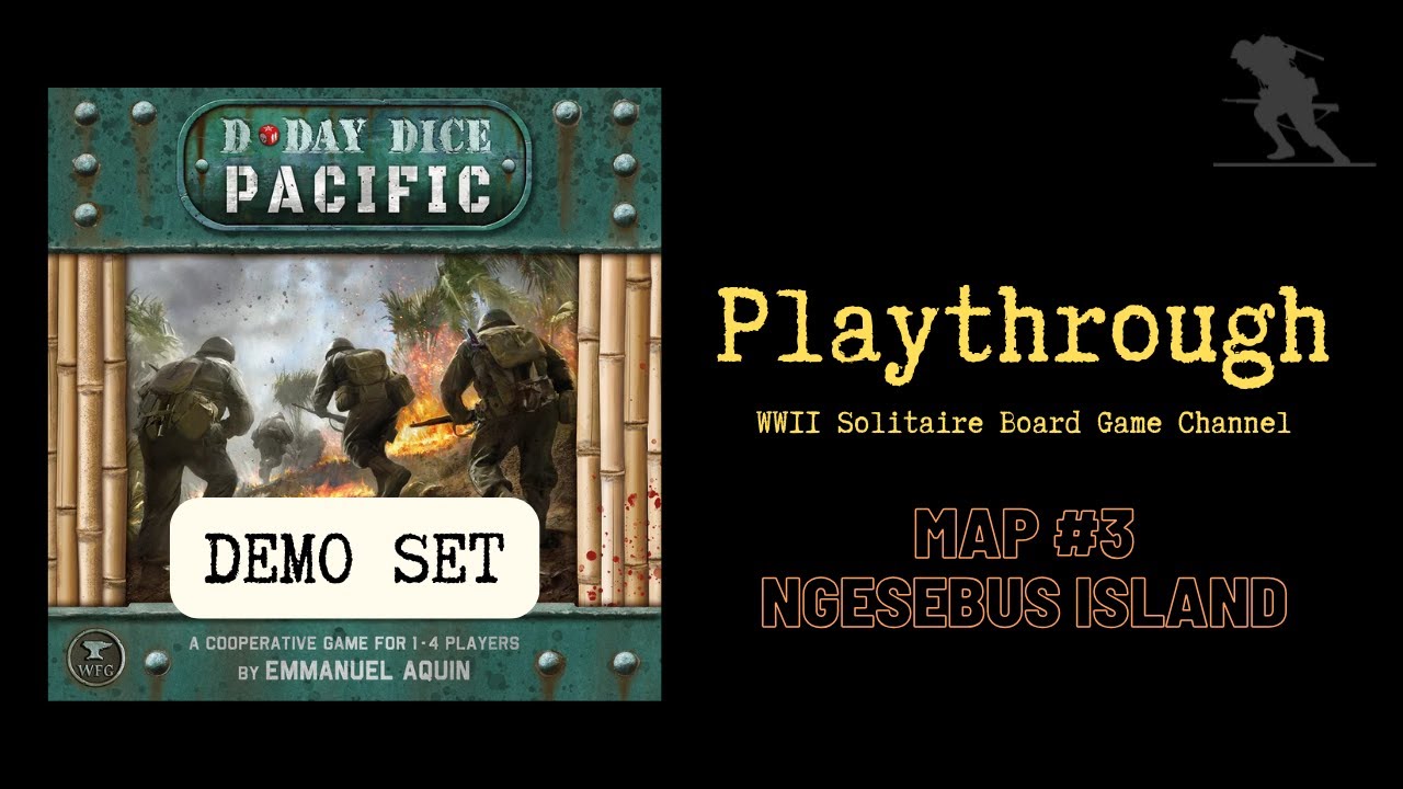 D-Day Dice: Pacific (DEMO SET) - Solo Playthrough - Map #3 - Ngesebus Island