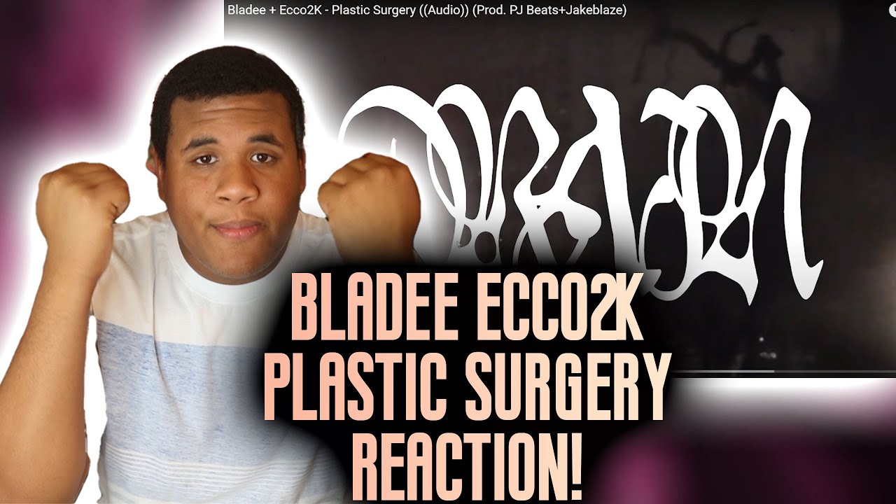 Bladee + Ecco2K - Plastic Surgery (REACTION) FIRST TIME HEARING