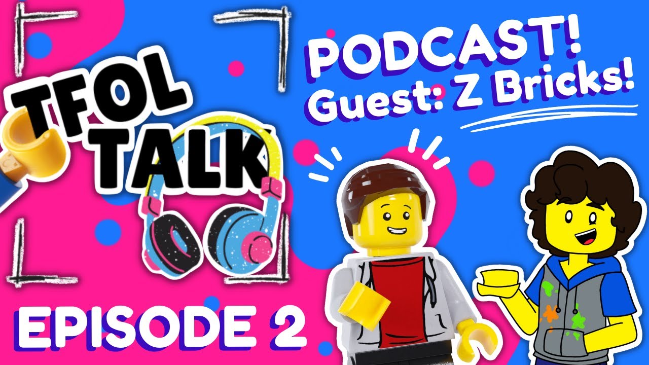 TFOL Talk Podcast | Episode #2 | Talking TFOL Struggles, the TFOL community & much more w/ Z Bricks!