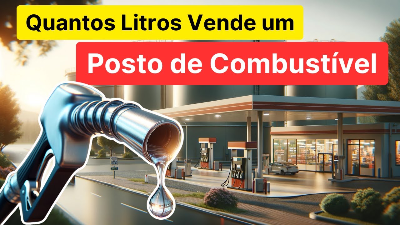 Quantos Litros Vende um Posto de Gasolina?