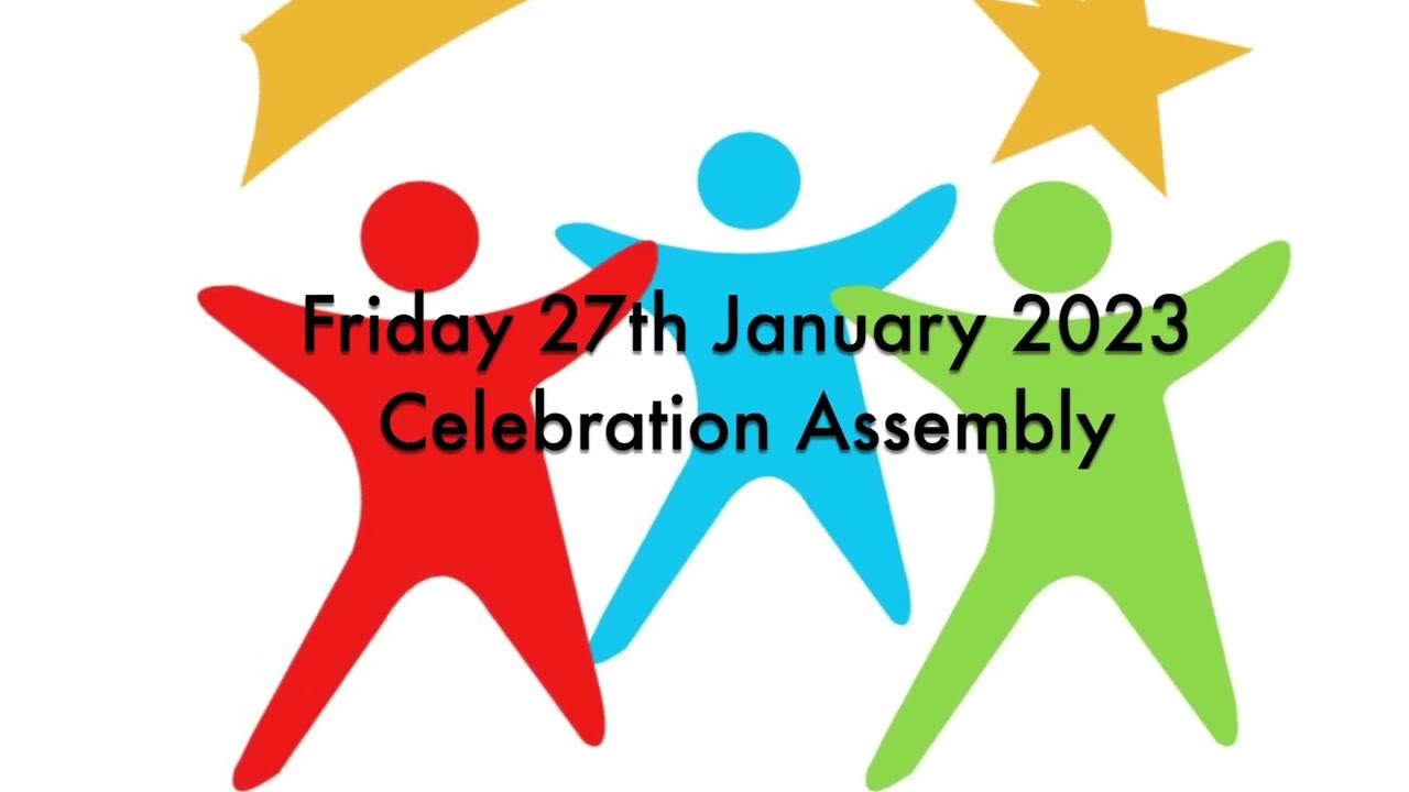 Friday 27th January 2023 Celebration Assembly