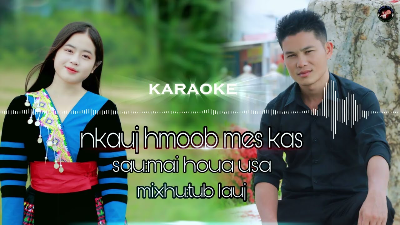Tub lauj karaoke-nkauj hmoob me kas 