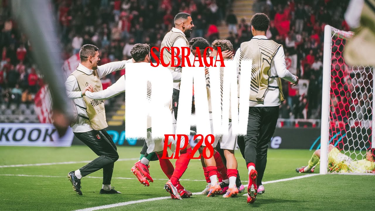 📹 SC Braga Raw | Ep. 28