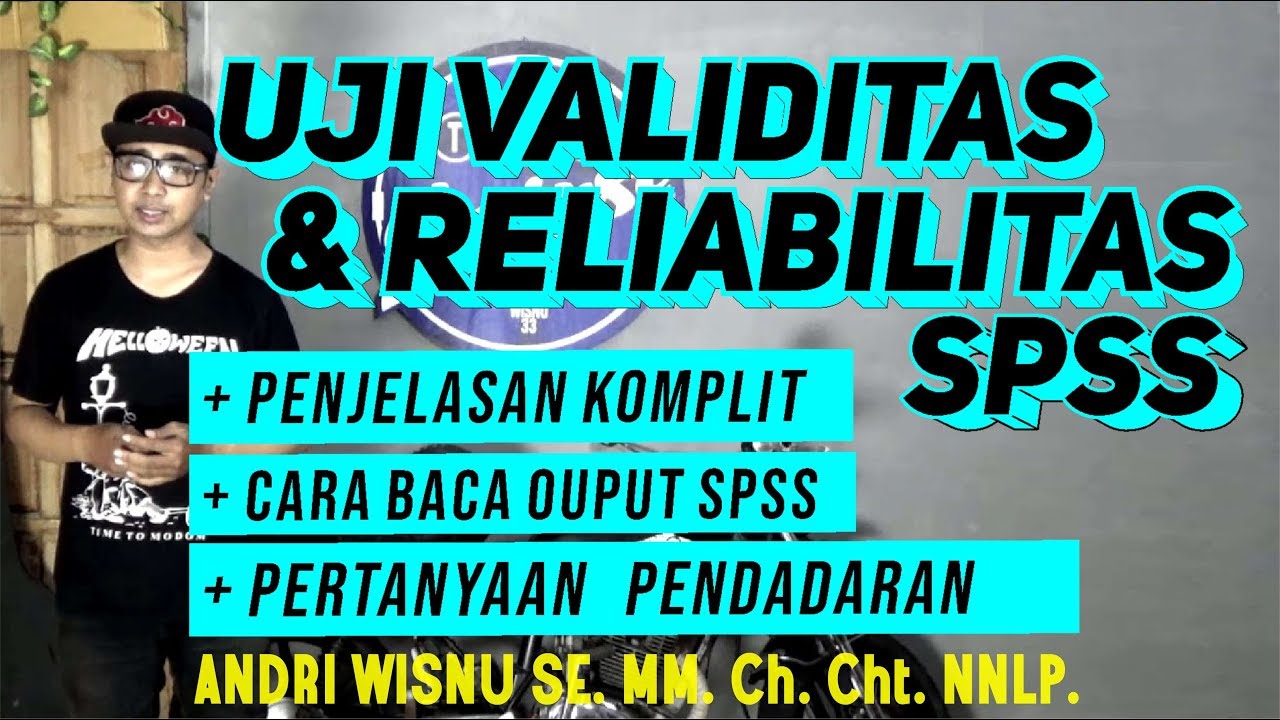 cara uji validitas dengan spss dan uji reliabilitas spss , cara baca ouput spss uji validitas