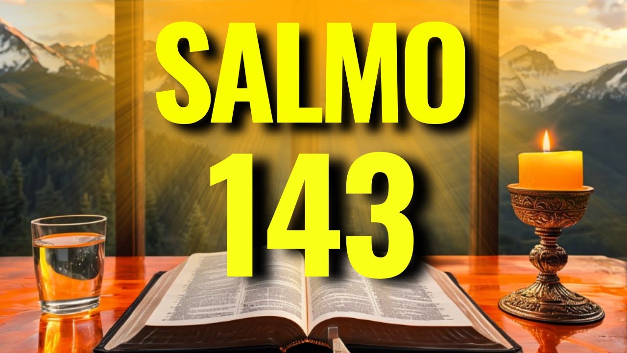 SALMO 143 PARA SOCORRO IMEDIATO, LIVRAMENTO PODEROSO E MILAGRES URGENTES!