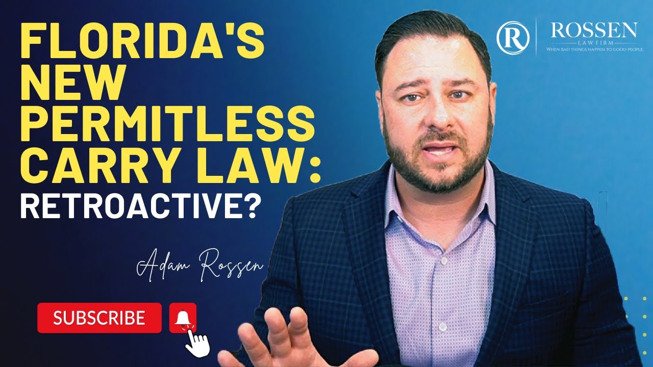 Is the NEW Florida Permitless Conceal Carry Law Retroactive?