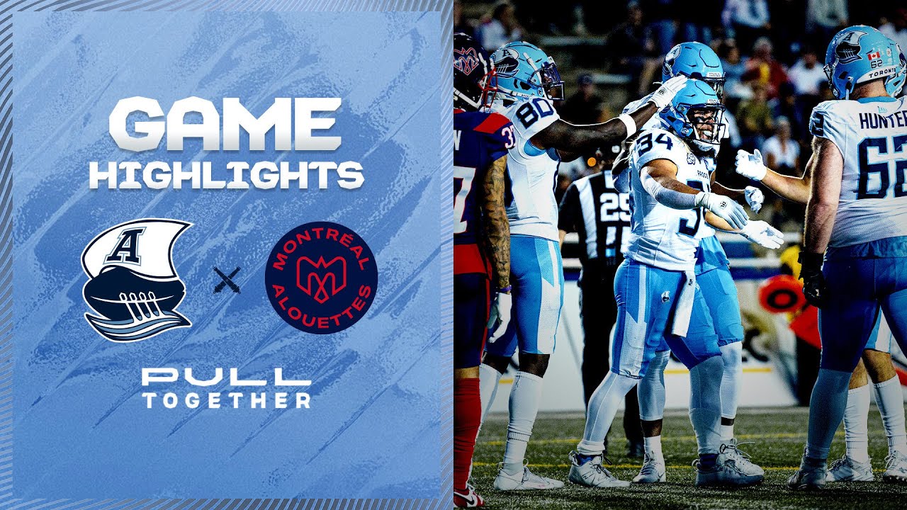 CFL Game Highlights - Toronto Argonauts vs. Montreal Alouettes - September 15, 2023