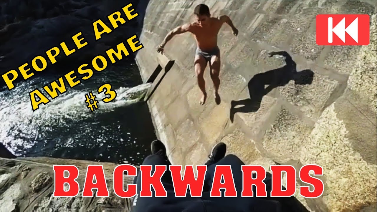 People Are Awesome BACKWARDS #3. Reverse Video