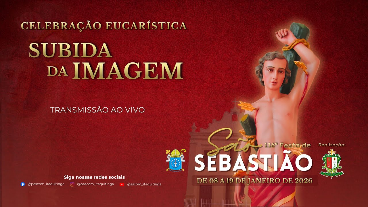 Celebração Eucarística | Subida da Imagem de São Sebastião - 19/01/2026
