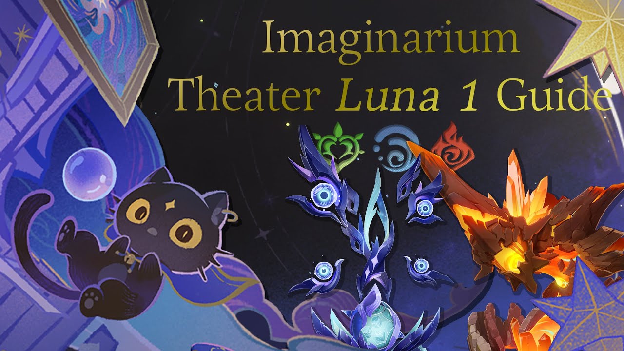 Imaginarium Theater 6.0 Luna 1 Guide | Genshin Impact