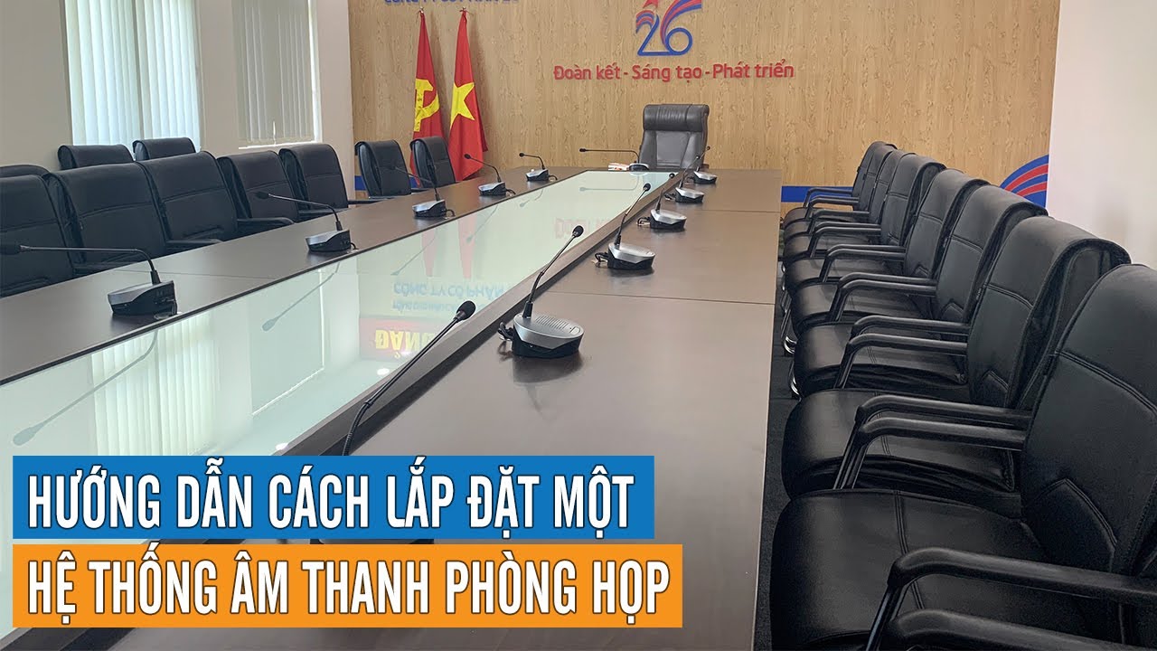 LẠC VIỆT AUDIO | Hướng dẫn cách lắp đặt hệ thống âm thanh phòng họp